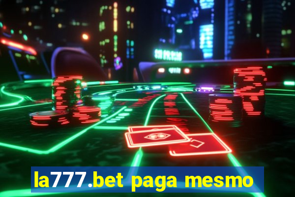 la777.bet paga mesmo